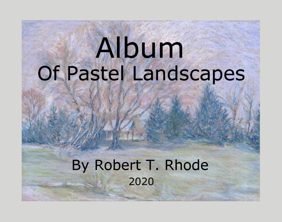 Pastel landscapes of Springboro, Ohio, by Robert T. Rhode